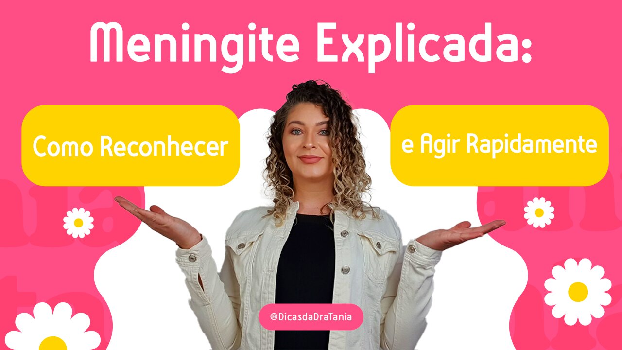 Meningite Explicada: Como Reconhecer e Agir Rapidamente