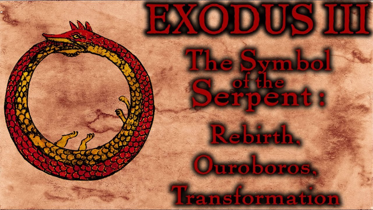 Myths and Legends - Exodus III | The Symbol of the Serpent: Rebirth, Ouroboros, Transformation