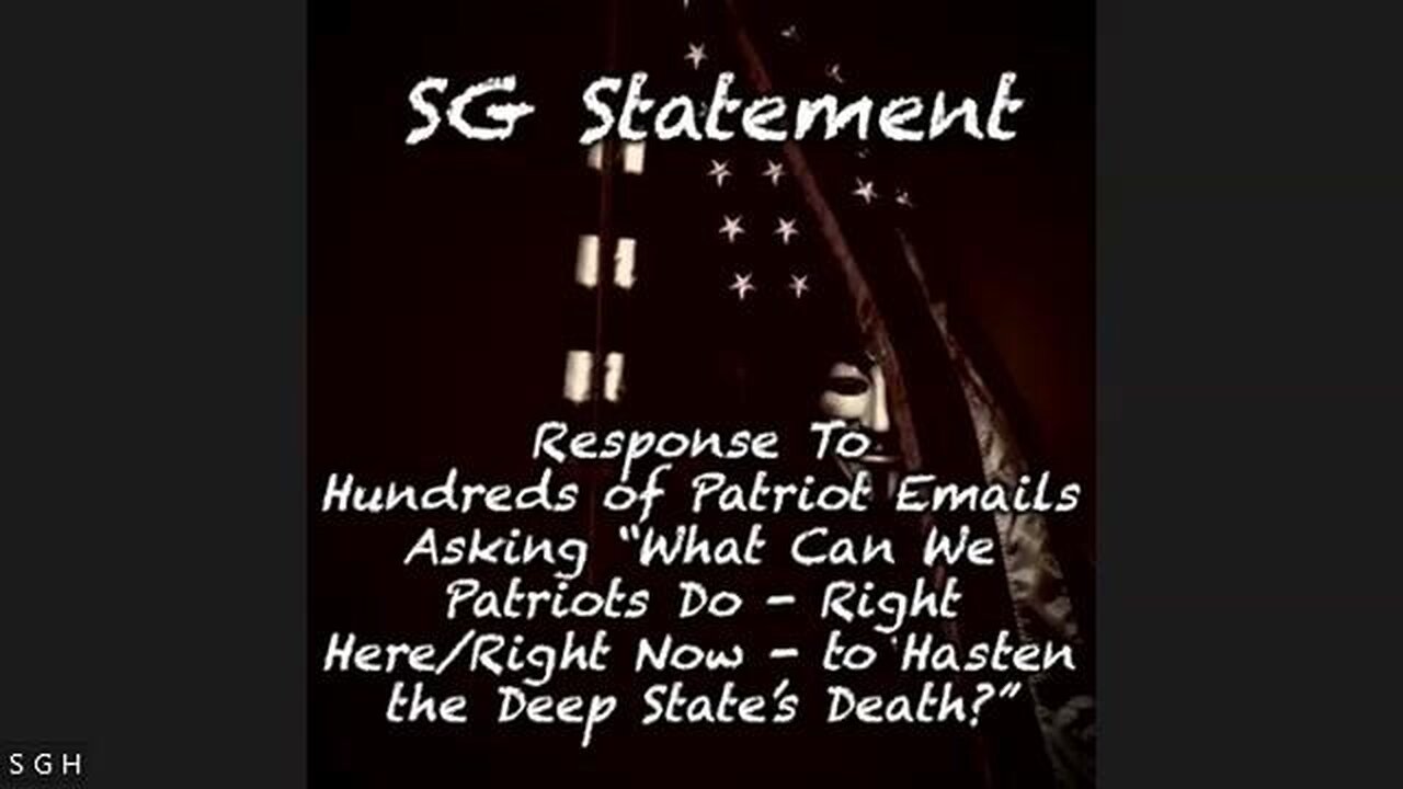 SG STATEMENT TO PATRIOTS' QUESTIONS: "WHAT CAN PATRIOTS DO, RIGHT-HERE-RIGHT-NOW, TO GET INVOLVED"