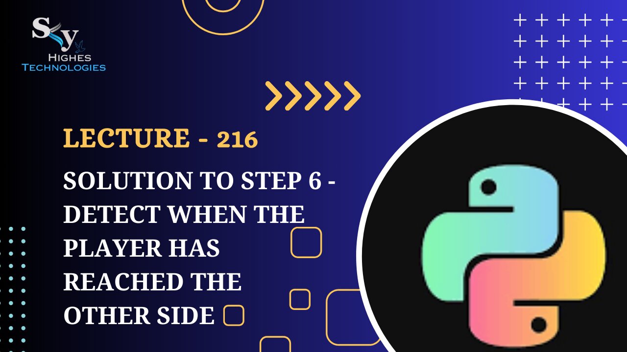 216. Solution to Step 6 - Detect when the Player has reached the other side | Skyhighes | Python