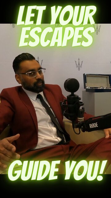 Let Your Escapes Guide You!