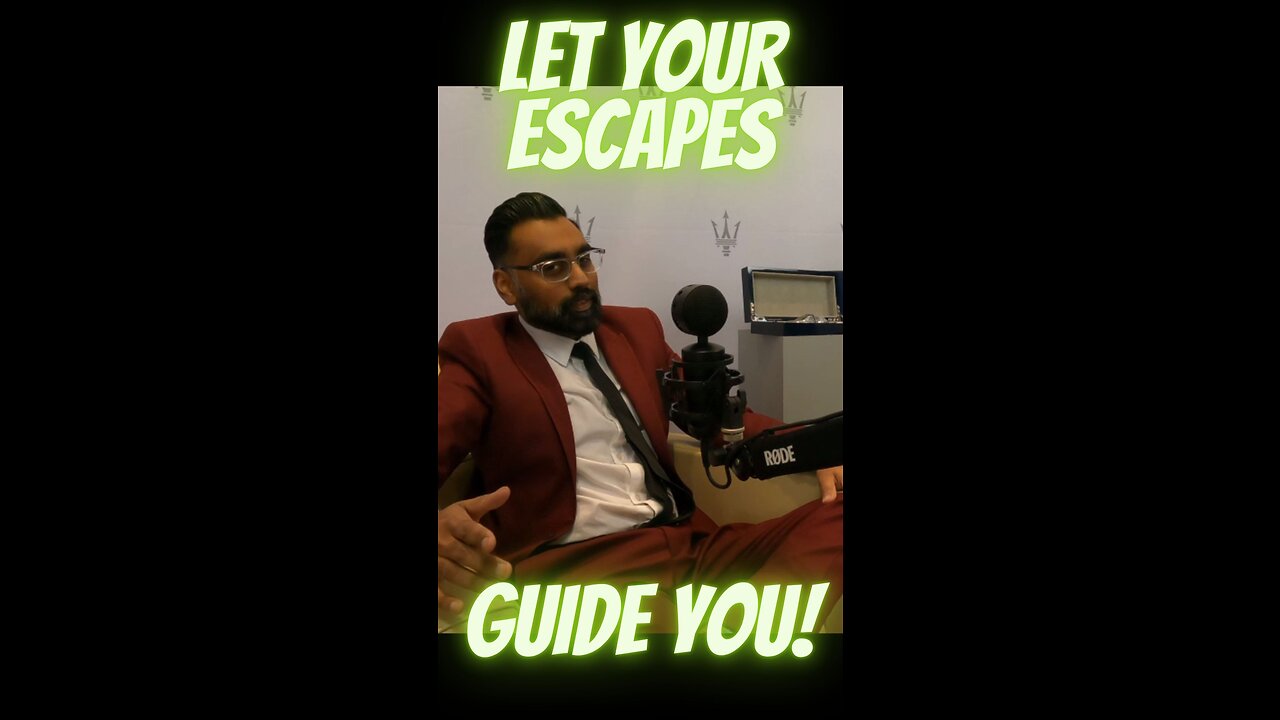 Let Your Escapes Guide You!