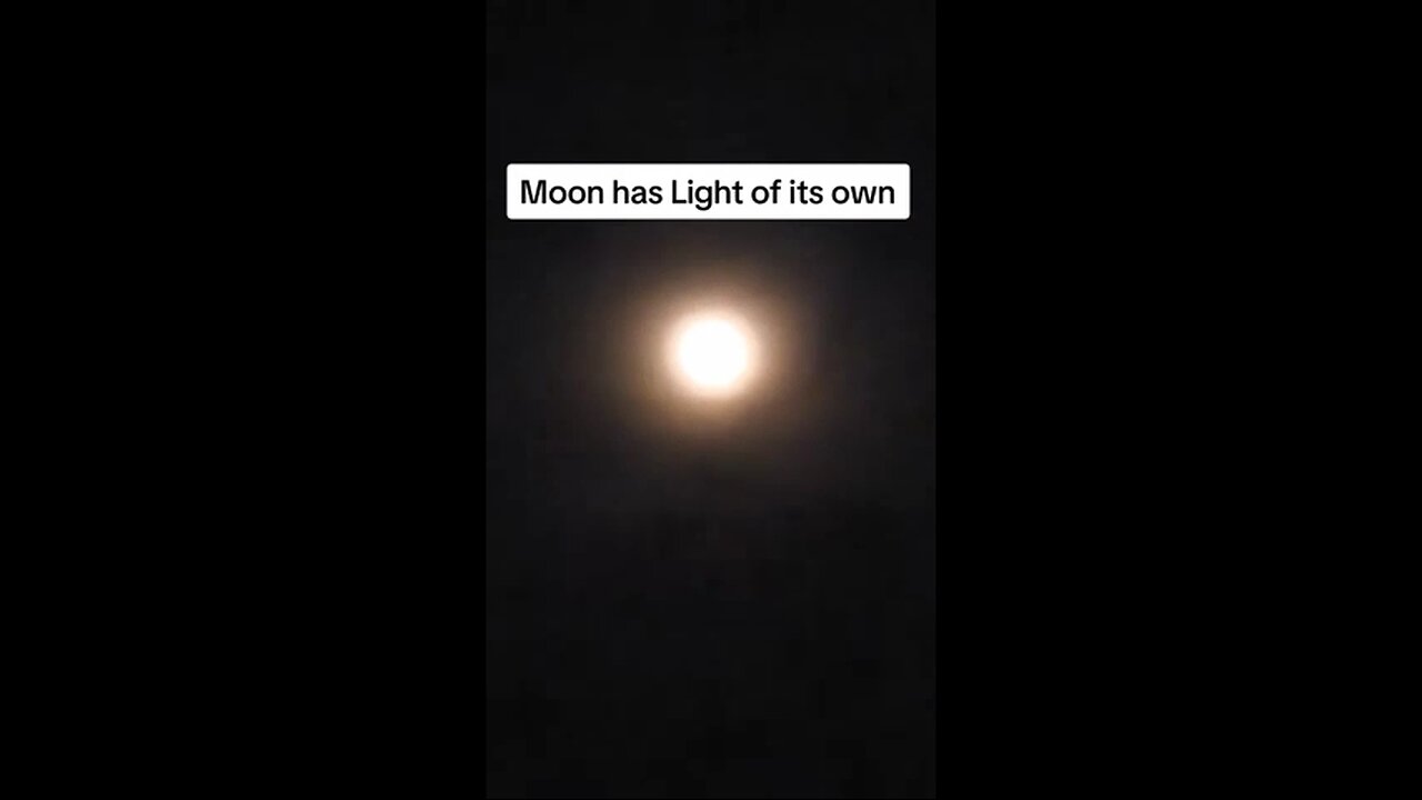 The Moon Is Like a Light Bulb! It Does Not Reflect the Light from the Sun! Don't Be Duped by NASA!