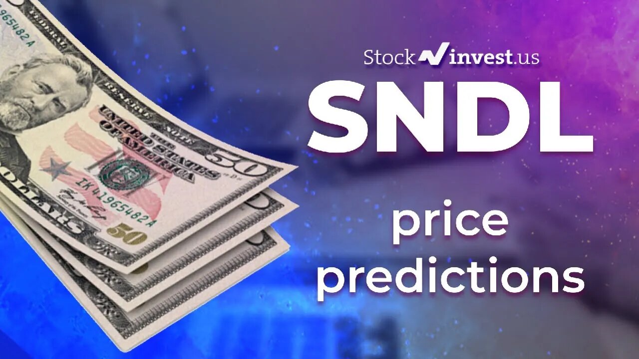 SNDL Price Predictions - SNDL Stock Analysis for Monday, August 22nd