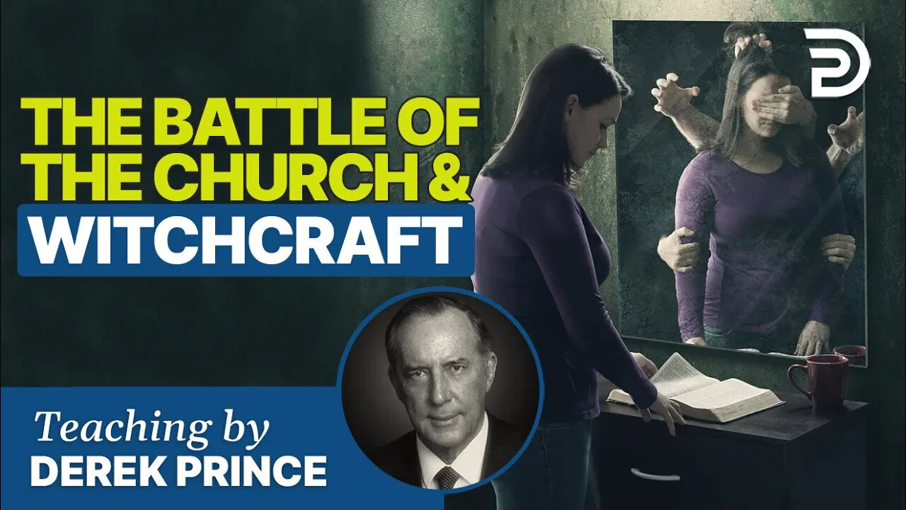 💥 Witchcraft and the Church 2 of 2 - Derek Prince