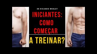 Como começar a treinar? Dicas, dieta, exercícios, frequência, hipertrofia, emagrecer, objetivos