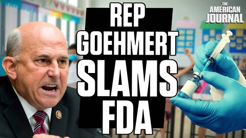 Rep Gohmert Slams COVID Vax Dystopian Experiment at FDA