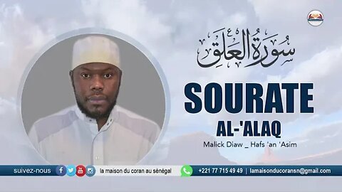 MALICK DIAW Sourate al 'Alaq · سورة العلق L'ADHÉRENCE · N°96 · 19 VERSETS Hafs 'an 'Asim