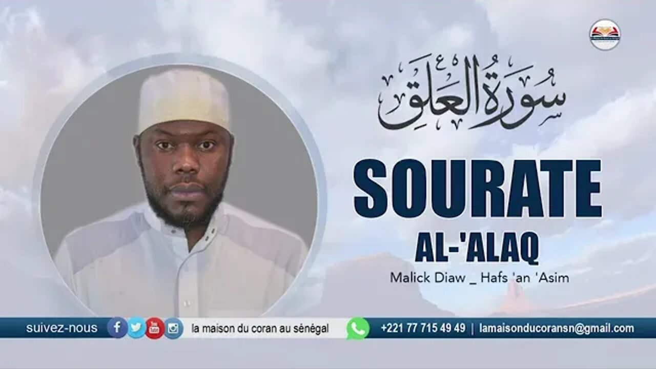 MALICK DIAW Sourate al 'Alaq · سورة العلق L'ADHÉRENCE · N°96 · 19 VERSETS Hafs 'an 'Asim