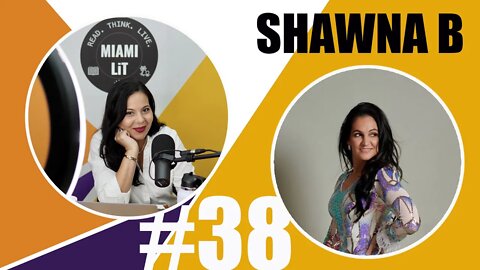 Miami Lit Podcast #39 - Shawna B.- Founder of the SMOKKE SHOW Clothing Brand