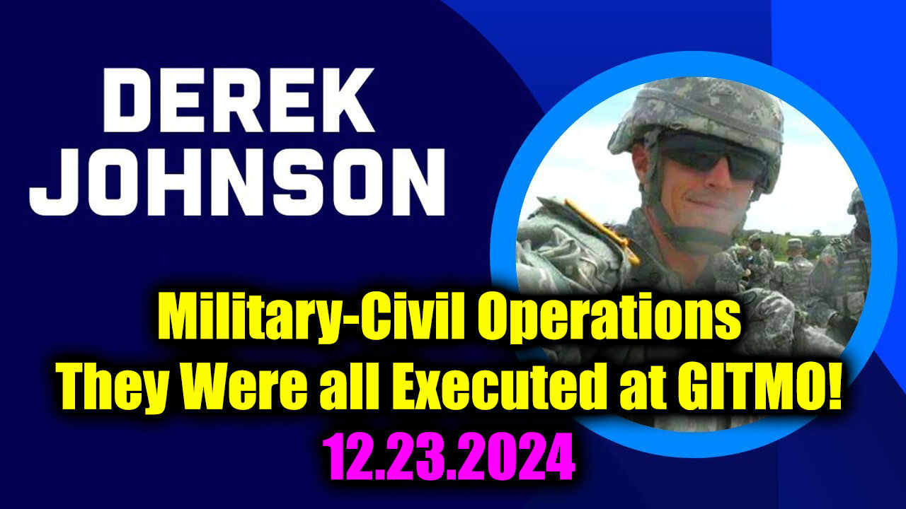 Derek Johnson "Military-Civil Operations" - They Were all Executed at GITMO!