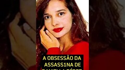 A OBSESSÃO DA ASSASS1NA DE DANIELLA PÉREZ #shorts