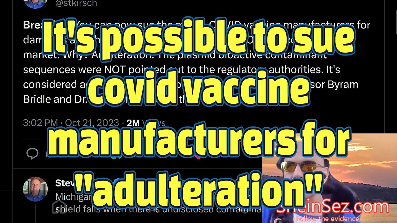 It's possible to sue covid vaccine manufacturers for "adulteration"-SheinSez 329