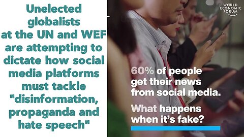 Unelected globalists at the UN and WEF are attempting to dictate how social media platforms