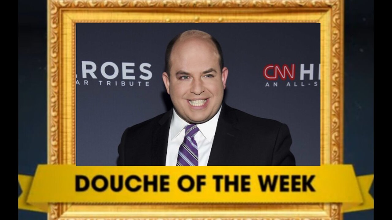 DOUCHE OF THE WEEK: Brian Stelter