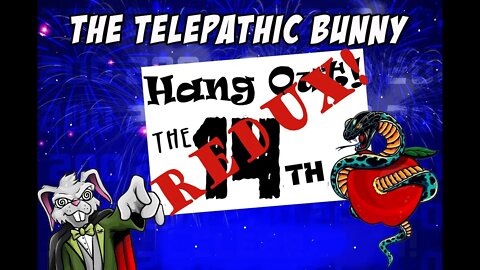 Hang Out! 14: The REDUX