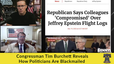 Congressman Tim Burchett Reveals How Politicians Are Blackmailed