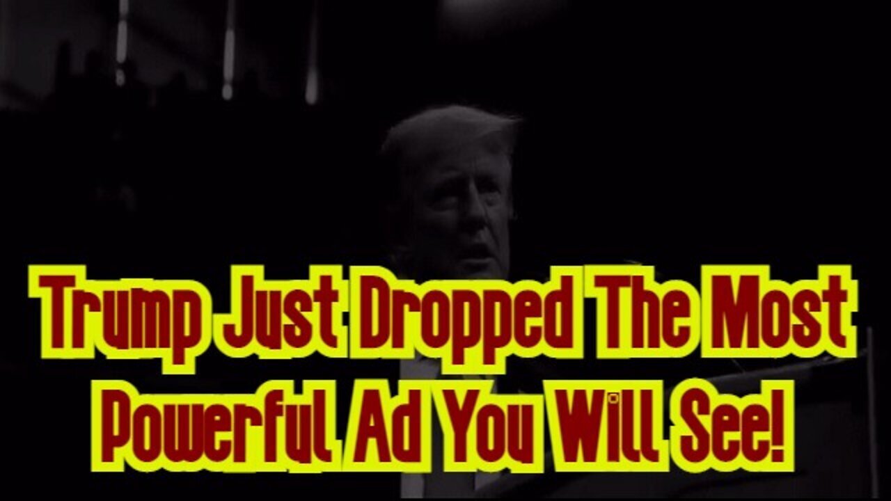 President Donald Trump Just Dropped The Most Powerful Ad You Will See!!!