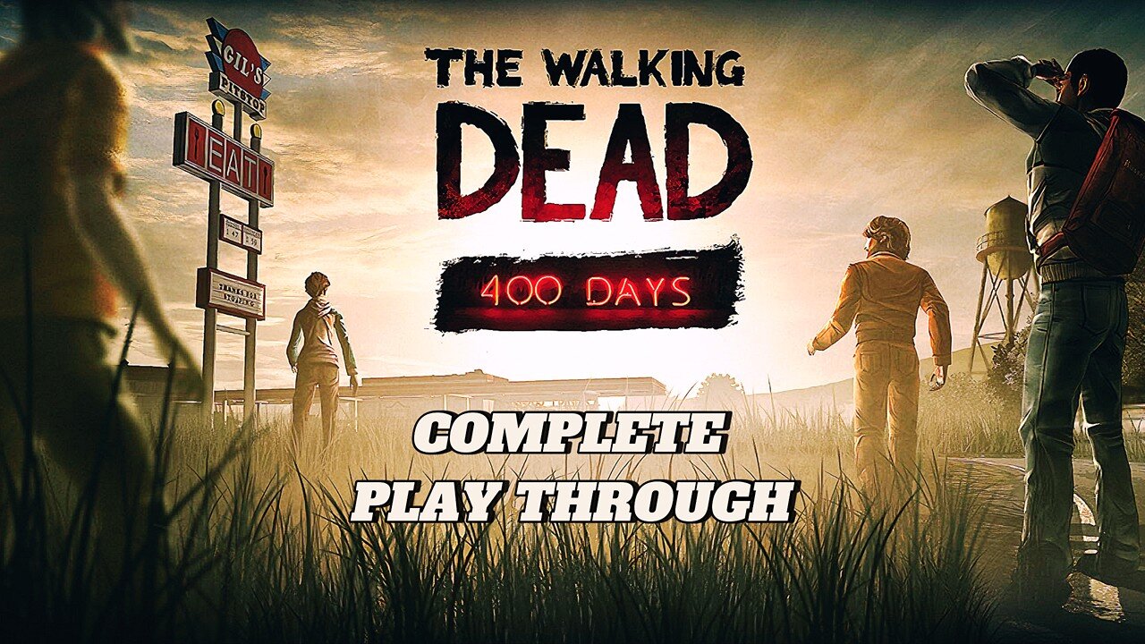 The Walking Dead - 400 Days - complete walkthrough