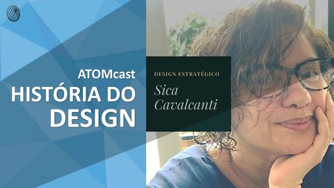 Podcast Profissão: Designer – Sica Cavalcanti (Design Estratégico)