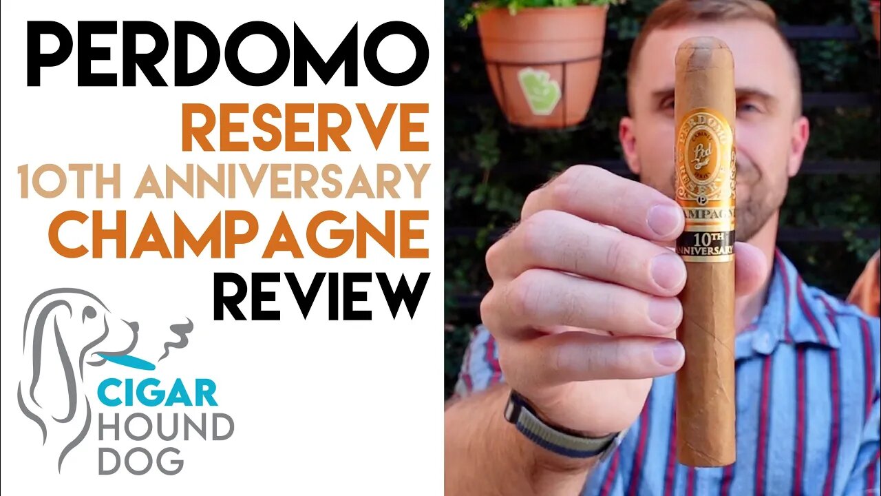 Perdomo Reserve 10th Anniversary Champagne Cigar Review