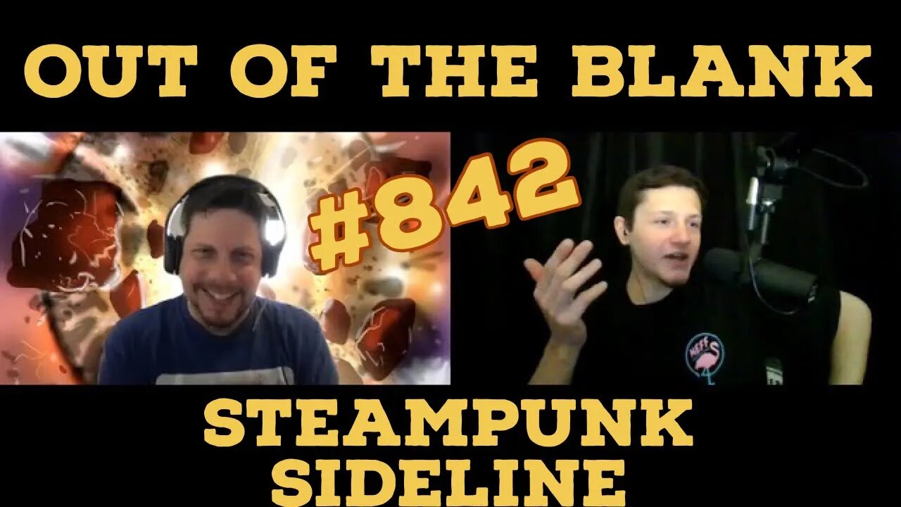 Out Of The Blank #842 - Steampunk Sideline (Jay Mooers)