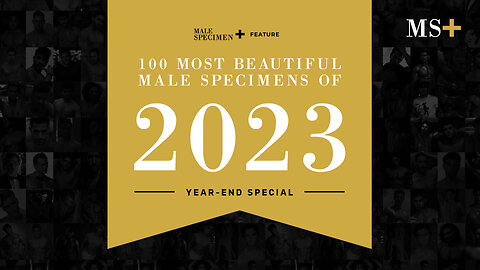 100 Most Beautiful Male Specimens of 2023 | Episode 3