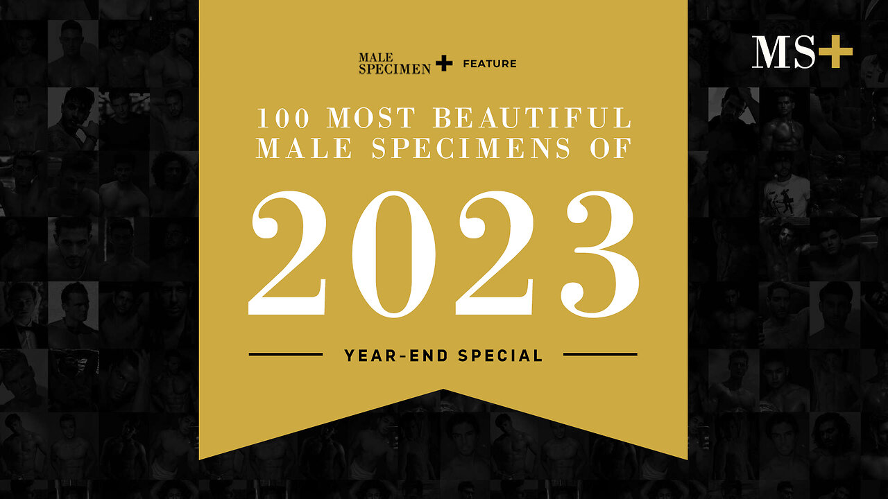 100 Most Beautiful Male Specimens of 2023 | Episode 3