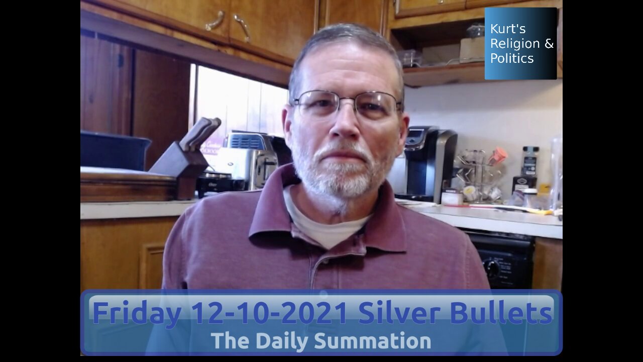 20211210 Silver Bullets - The Daily Summation