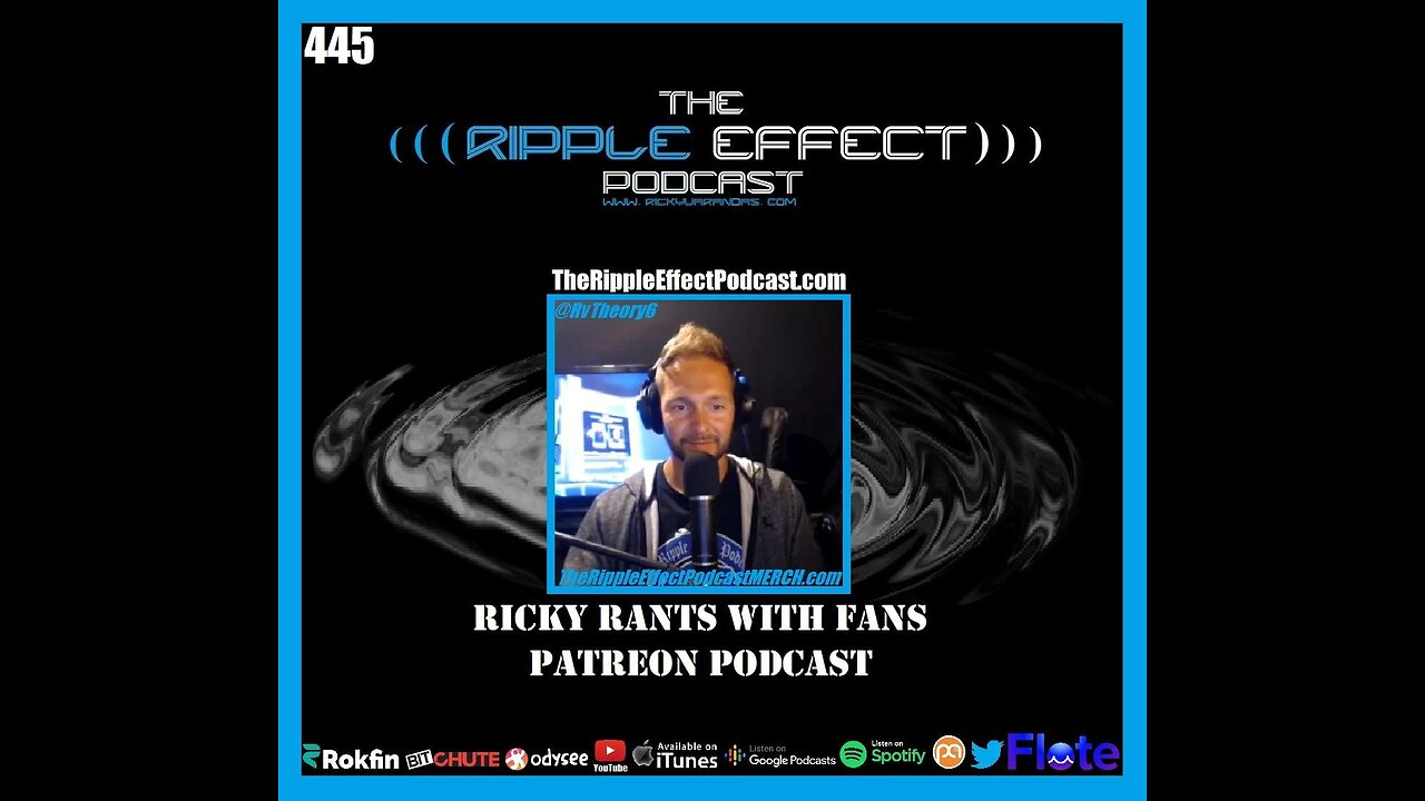 The Ripple Effect Podcast #445 (Ricky Rants With Fans | PATREON Podcast)