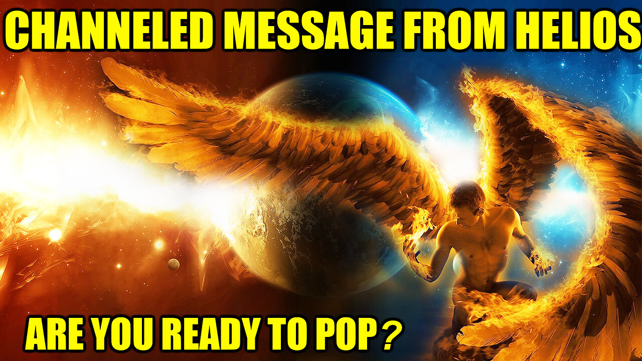 Channeled Message From Helios - From Awakening to Ascension - The Light And You