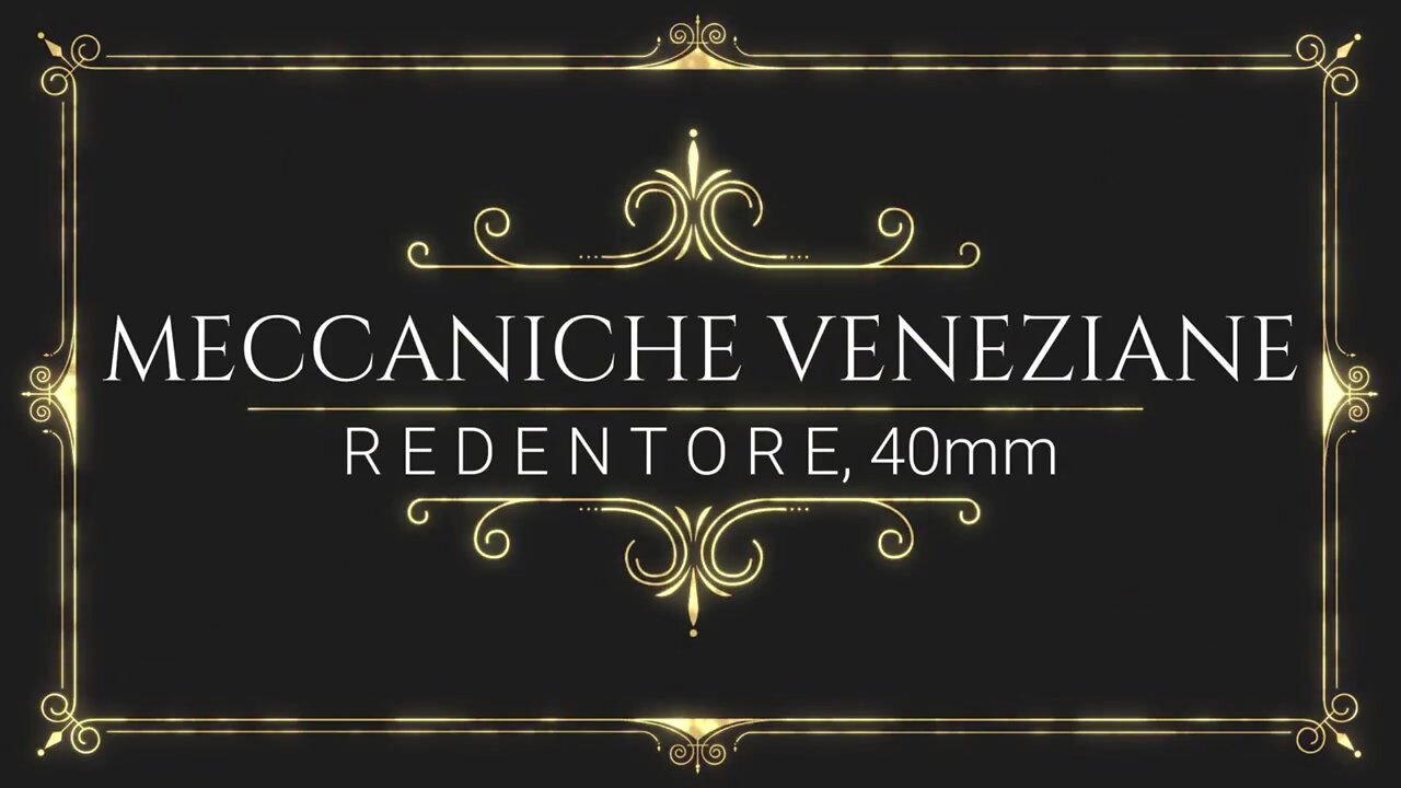 MECCANICHE VENEZIANE ((( R E D E N T O R E )))