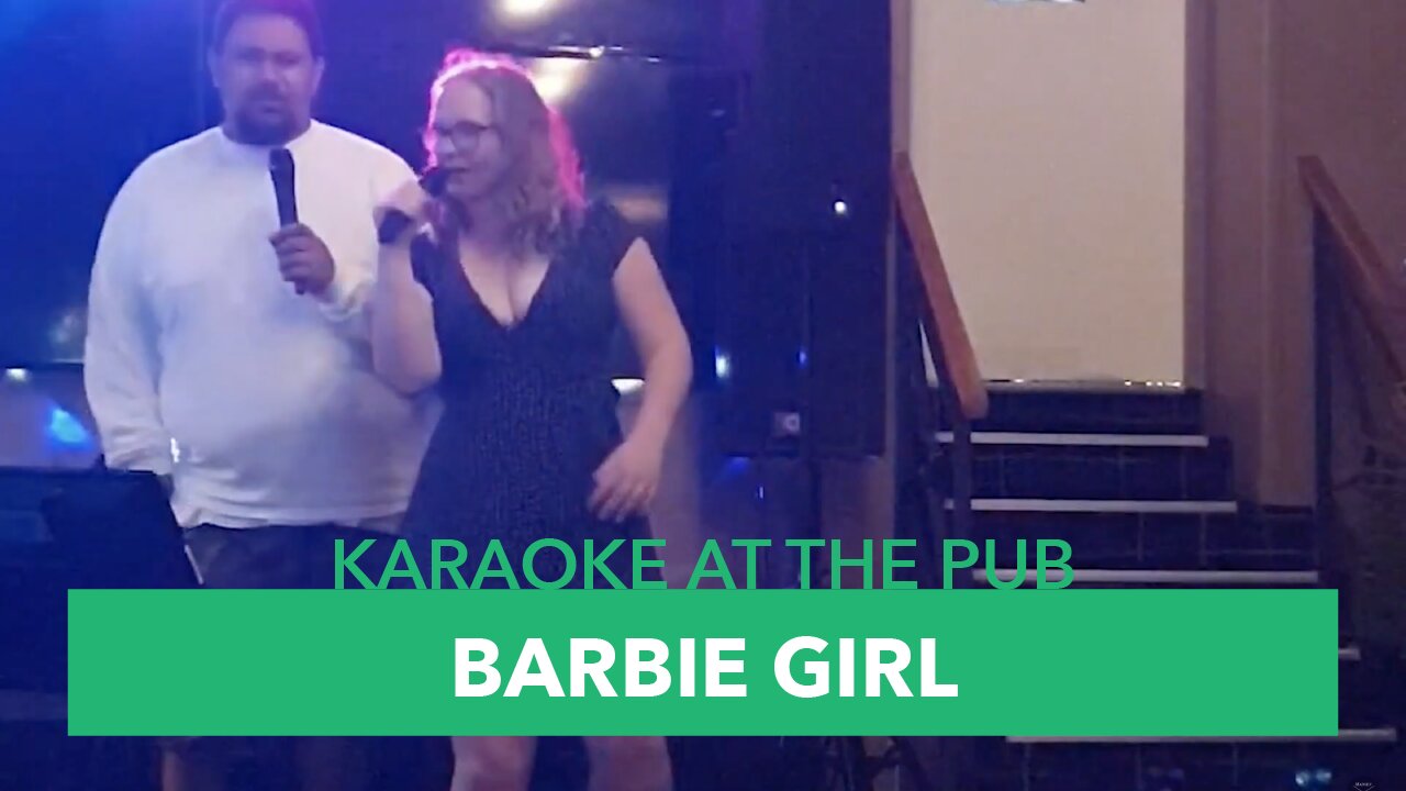 Karaoke At The Pub - Episode #18: Barbie Girl