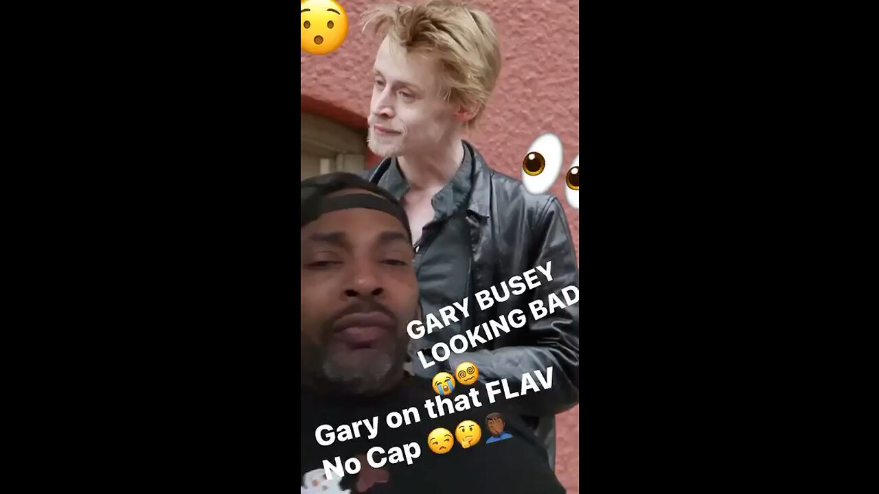 GARY BUSEY OUT HERE DOIN BAD 😭