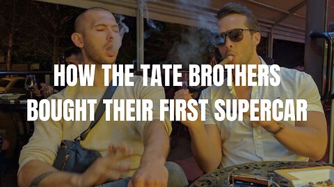 How the TATE BROTHERS bought their FIRST SUPERCAR