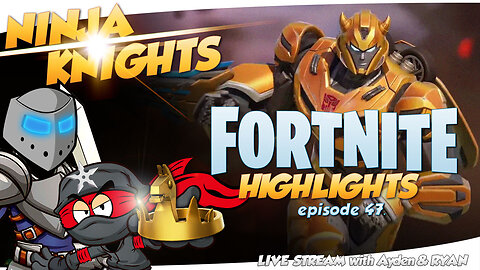 Fortnite Highlights Episode 47 Ninja Knights Live