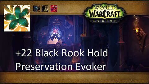 +22 Black Rook Hold | Preservation Evoker | Tyrannical | Entangling | Bursting | #40
