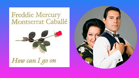 FREDDIE MERCURY & MONTSERRAT CABALIÉ - HOW CAN I GON ON