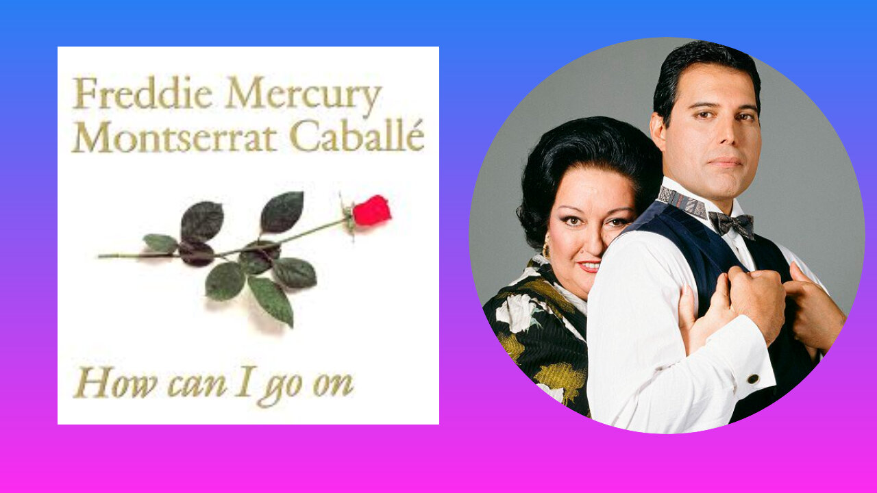 FREDDIE MERCURY & MONTSERRAT CABALIÉ - HOW CAN I GON ON