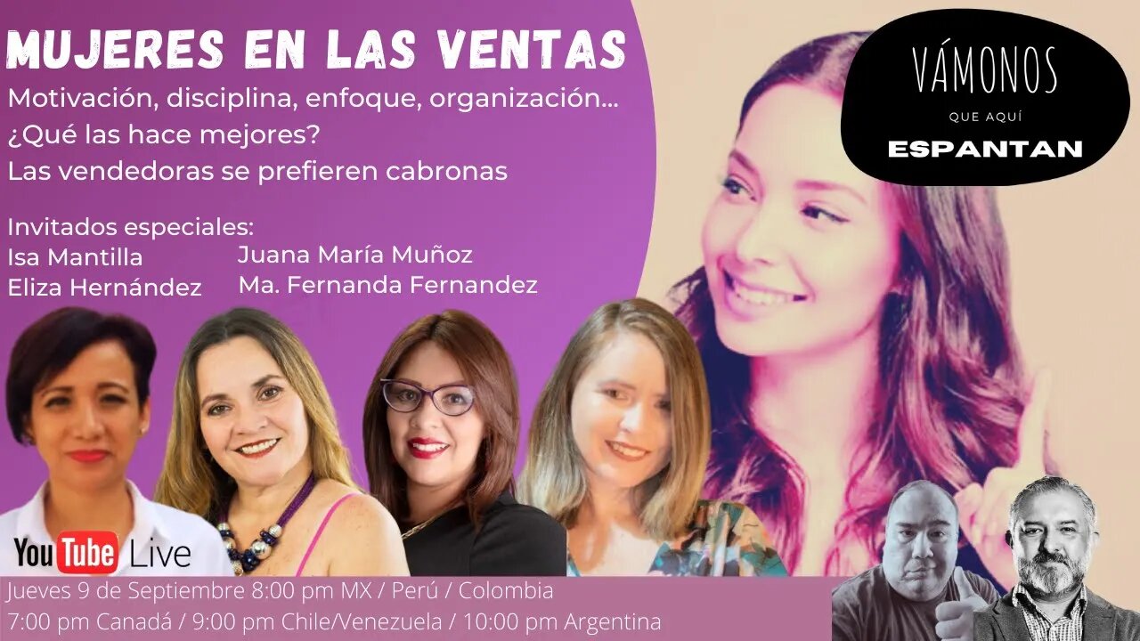 Próximo episodio: Mujeres en las Ventas ¿Qué las hace mejores? Las vendedoras se prefieren cabronas!