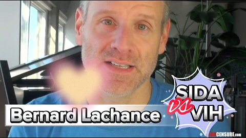 SIDA vs VIH - Bernard Lachance, mort pour la Vérité