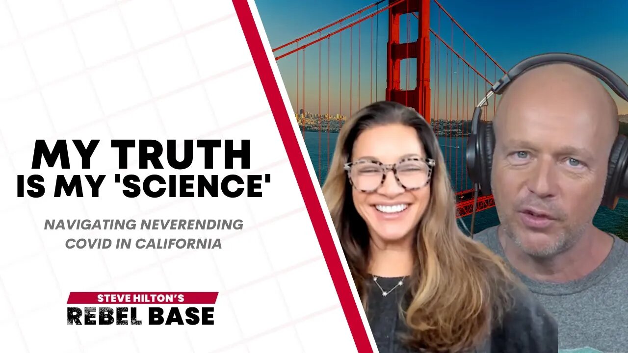 My Truth Has Now Become My Science | California Rebel Base With Steve Hilton