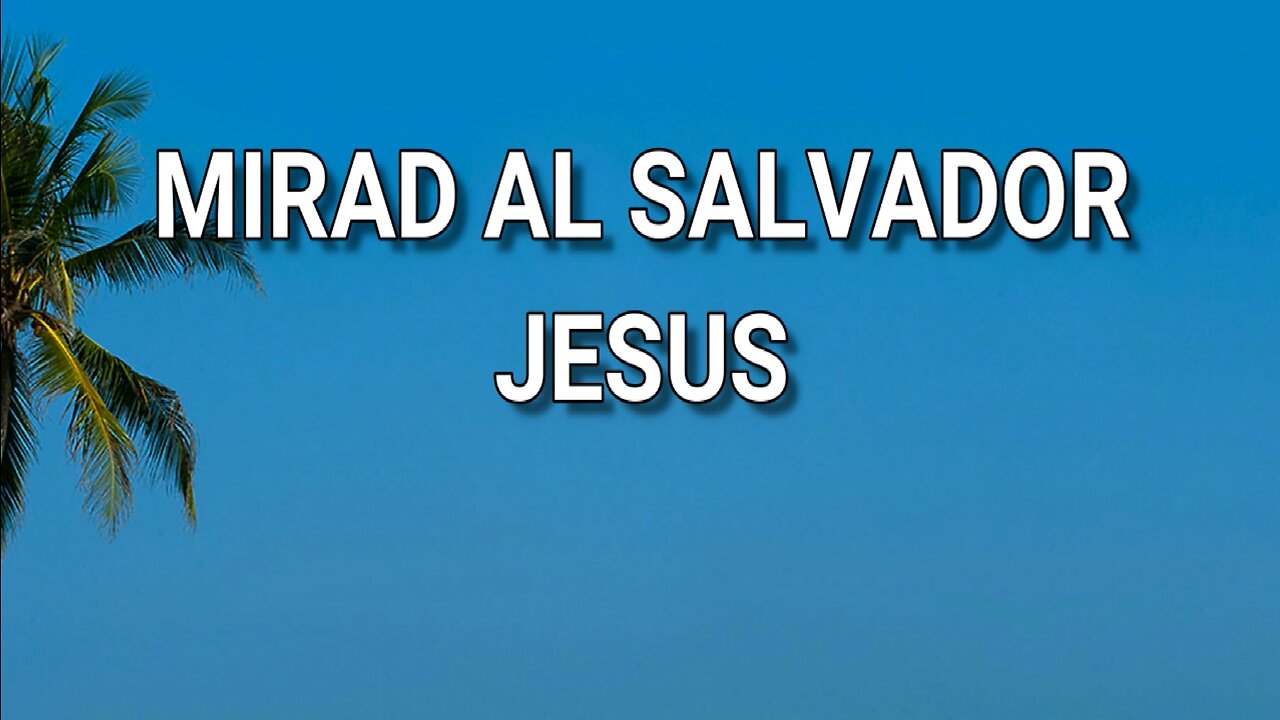 197 - Mirad al Salvador Jesús