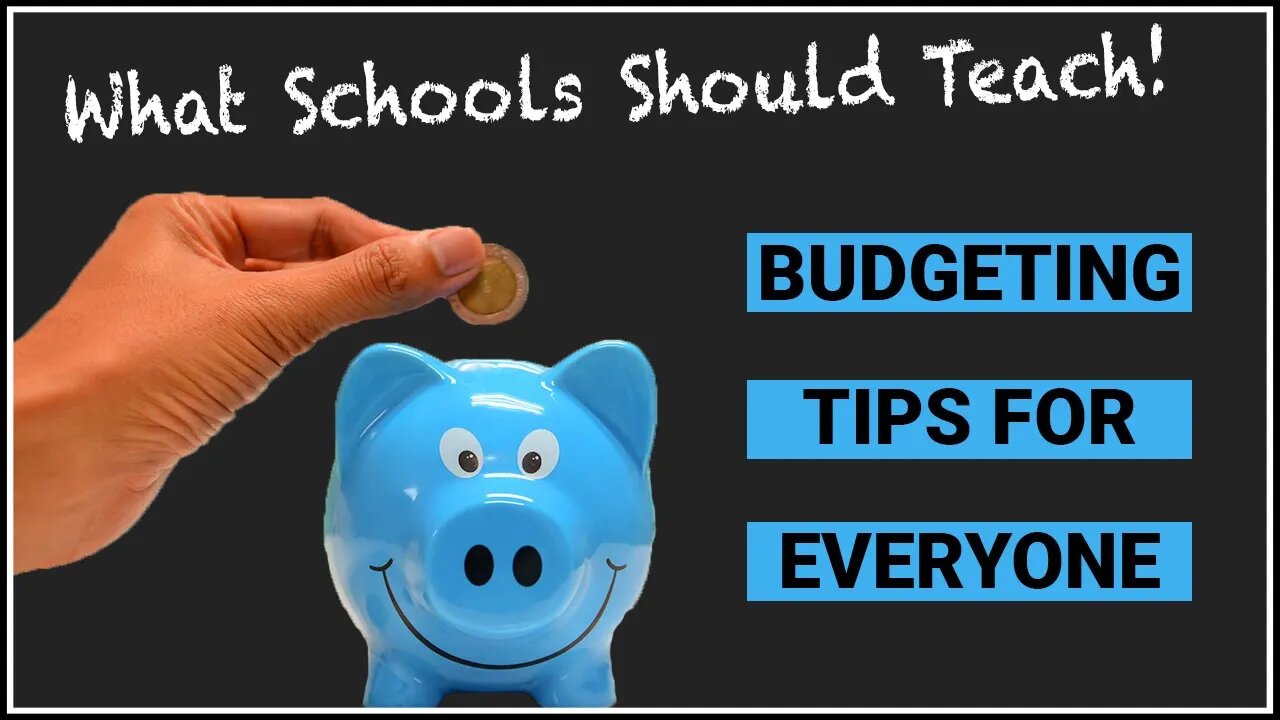 Budgeting Tips for Everyone | What Schools Should Teach