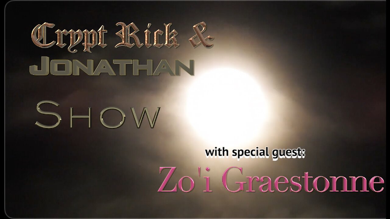 Crypt Rick & Jonathan Show - Episode #30 : Metaphysical and Extra Terrestrial experiences with Zoi G