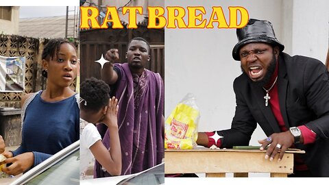 LOL, NA WHO SENT ME TO EAT RAT BREAD