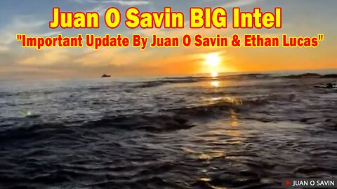 Juan O Savin BIG Intel Nov 25: "Important Update By Juan O Savin & Ethan Lucas"