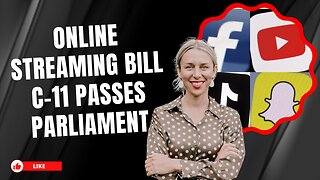 Canadian Liberals Online streaming Bill C-11 PASSES Parliament!!