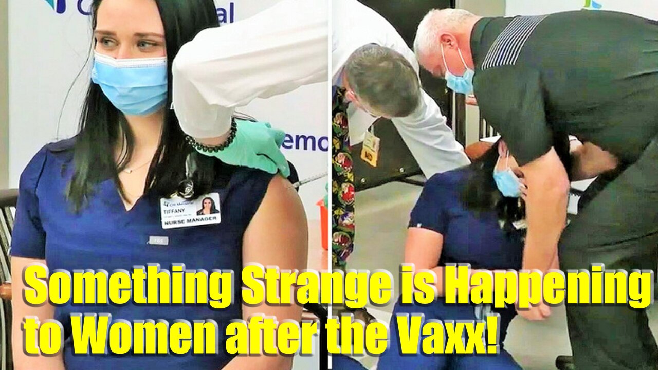 Something Strange Is Happening to Women After The Vaxx