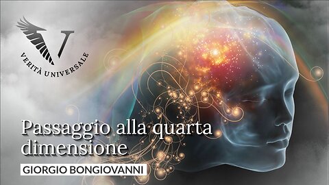 Passaggio alla quarta dimensione - Giorgio Bongiovanni